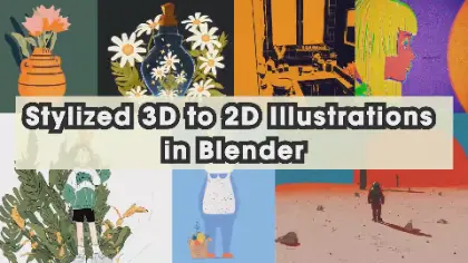 Stylized 3D to 2D Illustrations in Blender – BlenderでのNPR表現を活用したCG制作解説コース！「WingFox」にて公開！