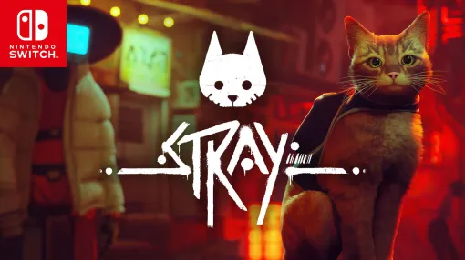 「Stray」のNintendo Switchパッケージ版が本日発売「クロス新宿ビジョン」でオリジナル3D映像放映＆POP-UPストアも開催