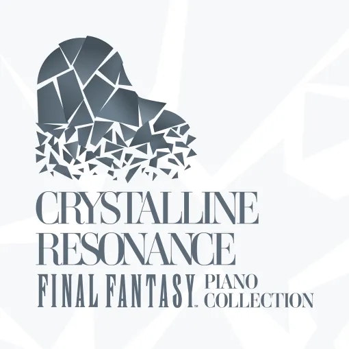 「FF」シリーズのピアノコンサート楽曲を収録。音楽CD「Crystalline Resonance - FINAL FANTASY Piano Collection」本日発売 「FF」シリーズのピアノコンサート楽曲を収録。音楽CD「Crystalline Resonance - FINAL FANTASY Piano Collection」本日発売