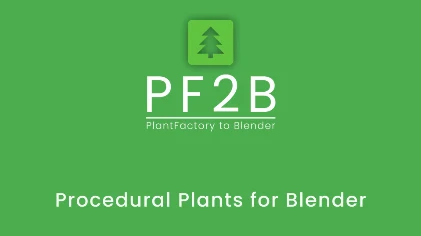 PF2B - 開発終了で無料化された「PlantFactory」の植物3Dモデルを簡単にBlenderにインポート可能にするアドオン！