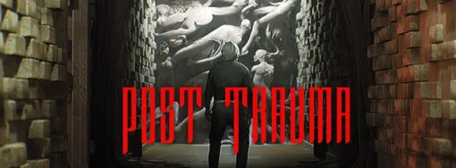 『SILENT HILL』にインスパイアされたサバイバルホラー『Post Trauma』の最終トレーラーが公開へ。リリースは3/31予定