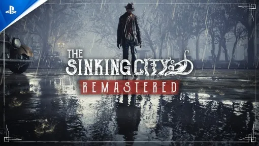 ラヴクラフトホラーADV『The Sinking City Remastered』がリリース！ビジュアル刷新で再び恐怖のオークモントへ。PSStoreではセール対象