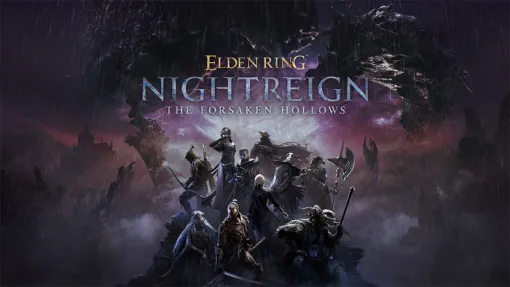 『ELDEN RING NIGHTREIGN』新DLC「The Forsaken Hollows」12/4配信開始、新たな夜渡り「学者」「葬儀屋」追加に加え2体の新ボス、新地変も。また新たな脅威を楽しめる 『ELDEN RING NIGHTREIGN』新DLC「The Forsaken Hollows」12/4配信開始、新たな夜渡り「学者」「葬儀屋」追加に加え2体の新ボス、新地変も。また新たな脅威を楽しめる