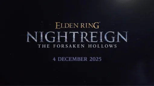 「ELDENRING NIGHTREIGN」のDLC「The Forsaken Hollows」の最新映像が公開