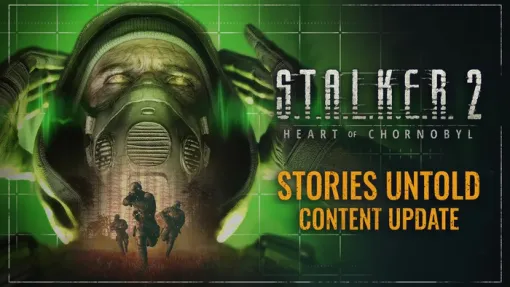 『S.T.A.L.K.E.R. 2: Heart of Chornobyl』大型無料アップデート「Stories Untold」配信開始 『S.T.A.L.K.E.R. 2: Heart of Chornobyl』大型無料アップデート「Stories Untold」配信開始