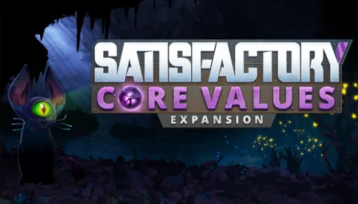 『Satisfactory』初の大型拡張「Core Values」発表─舞台は惑星地下の広大な洞窟世界へ、新たな工場建設やネコ科の生物が登場 『Satisfactory』初の大型拡張「Core Values」発表─舞台は惑星地下の広大な洞窟世界へ、新たな工場建設やネコ科の生物が登場