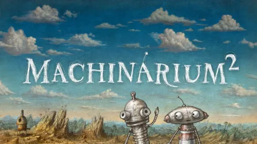 Steam“圧倒的に好評”の名作ADVが17年ぶりに復活! 協力パズル『Machinarium 2』発表【Triple-i Initiative Showcase】 Steam“圧倒的に好評”の名作ADVが17年ぶりに復活! 協力パズル『Machinarium 2』発表【Triple-i Initiative Showcase】